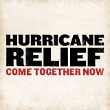 Various artists - Hurrican Relief - Come Together Now