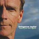 Linvingston Taylor - there you are again