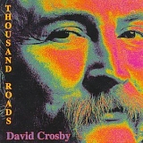 Crosby, David - Thousand Roads