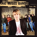 Pat McGee Band - Save Me