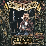 Kenny Loggins - Outside - From the Redwoods