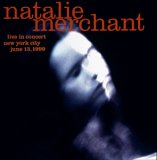 Natalie Merchant - Live in Concert