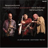 Saxophone Summit featuring David Liebman, Joe Lovano & Michael Brecker - Gathering of Spirits