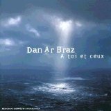 Dan Ar Braz - A toi et ceux
