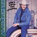 Alan Jackson - Don't Rock The Jukebox