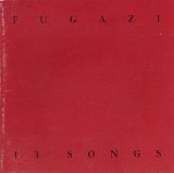 Fugazi - 13 Songs