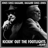 Jones, George (George Jones) & Haggard, Merle (Merle Haggard) - Kickin' Out The Footlights...Again