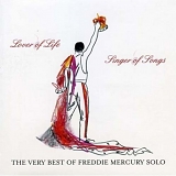 Freddie Mercury - Lover of Life, Singer of Songs - The Very Best of Freddie Mercury Solo