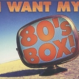 Various artists - I Want My 80's Box
