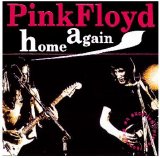 Pink Floyd - Home Again