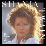 Shania Twain - The Woman In Me (Australian Deluxe Edition)