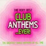 Various artists - The Very Best Club Anthems Ever