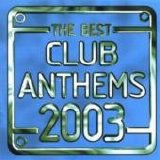 Various artists - Club Anthems 2003