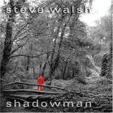 Steve Walsh - Shadowman (remastered)