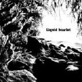 Liquid Scarlet - Liquid Scarlet