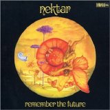 Nektar - Remember The Future (remastered)