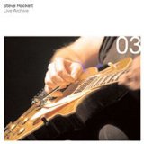 Steve Hackett - Live Archive 03