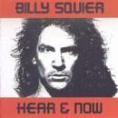 Billy Squier - Hear & Now