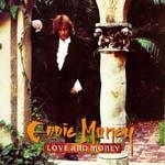 Eddie Money - Love And Money