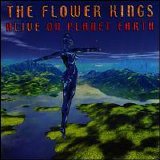 The Flower Kings - Alive On Planet Earth