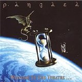 Pangaea - Welcome To The Theatre