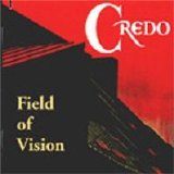 Credo - Field Of Vision