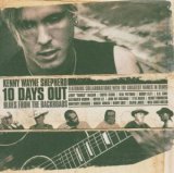 KENNY WAYNE SHEPHERD - 10 DAYS OUT: BLUES FROM THE BACKROADS