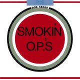 Bob Seger & The Silver Bullet Band - Smokin' O.P.'s