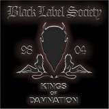 Black Label Society - Kings Of Damnation: Era 1998-2004