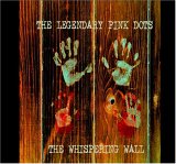 The Legendary Pink Dots - The Whispering Wall