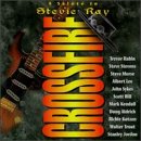 A Salute To Stevie Ray - Crossfire