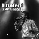 Khaled - Estival Jazz 2002