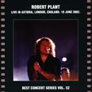 Robert Plant - Live In Astoria, London, England. 10 June 2002