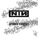 Nine Inch Nails - Promo Singles