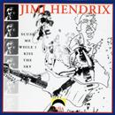 Jimi Hendrix - Scuse Me While I Kiss The Sky