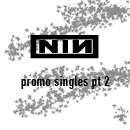 Nine Inch Nails - Promo Singles Pt 2