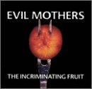 Evil Mothers - Beatigns (The Incriminating Fruit)