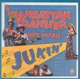 The Manhattan Transfer - Jukin' One Way