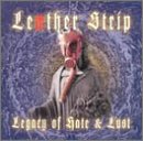 Leaether Strip - Legacy Of Hate And Lust