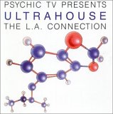 Psychic TV - Ultrahouse. The L.A. Connection