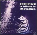 Die Krupps - A Tribute To Metallica