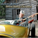 Brown, Junior (Junior Brown) - Down Home Chrome