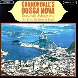 Cannonball Adderley and the Bossa Rio Sextet - Cannonball's Bossa Nova