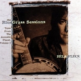 BÃ©la Fleck - The Bluegrass Sessions: Tales From The Acoustic Planet, Vol. 2