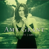 Amy Grant - Greatest Hits - 1986-2004