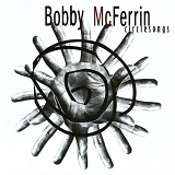Bobby McFerrin - Circlesongs