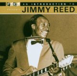 Jimmy Reed - An Introduction to Jimmy Reed