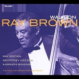Ray Brown Trio - Walk On