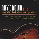 Ray Brown Trio - Some Of My Best Friends Are... Guitarists
