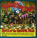 Grateful Dead - The Music Never Stopped - Roots of the Grateful Dead